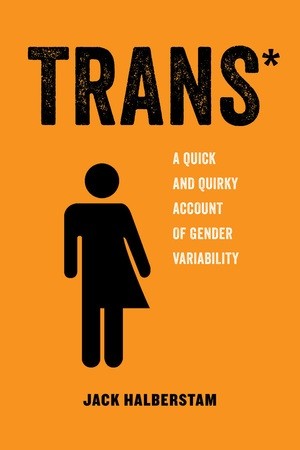 Trans: A Quick and Quirky Account of Gender Variability