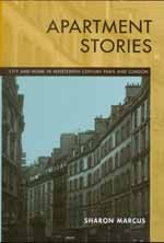 Apartment Stories City and Home in Nineteenth-Century Paris and London