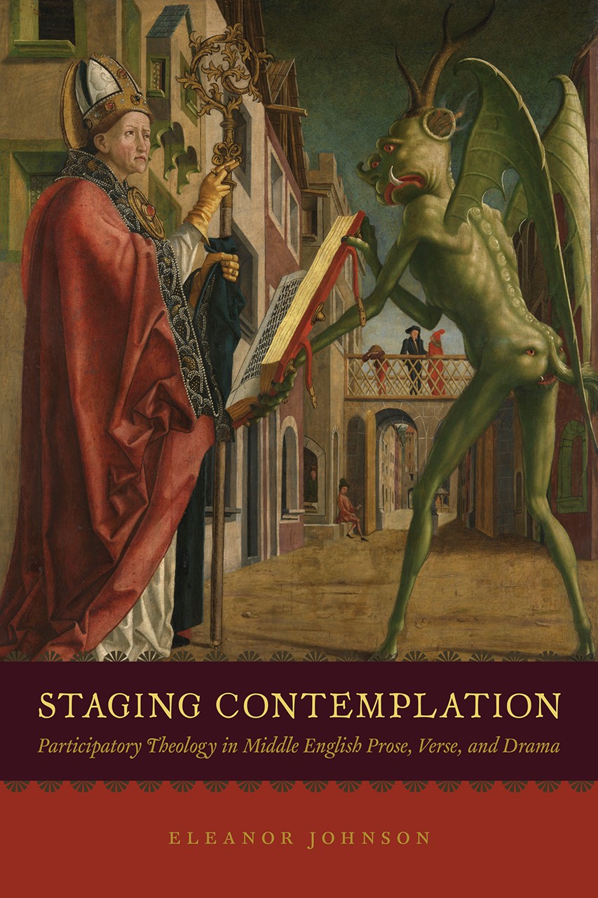 Staging Contemplation: Participatory Theology in Middle English Prose, Verse and Drama