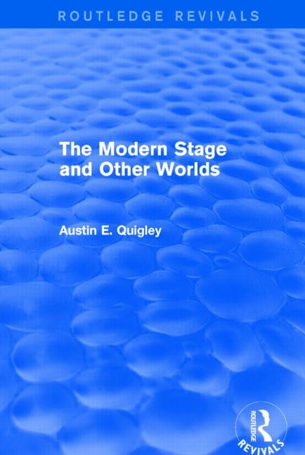 The Modern Stage and Other Worlds