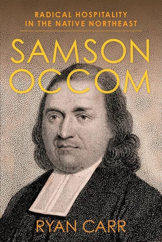 Samson Occom: Radical Hospitality in the Native Northeast