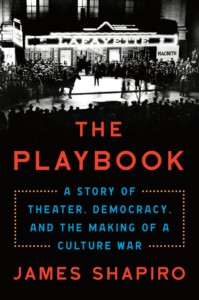 Book cover of The Playbook: A Story of Theater, Democracy, and the making of a Culture War 