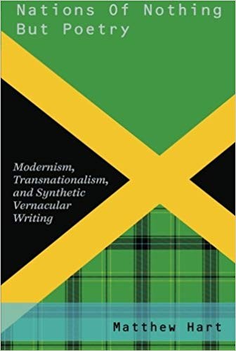 Nations of Nothing But Poetry: Modernism, Transnationalism, and Synthetic Vernacular Writing