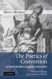 The Poetics of Conversion in Early Modern English Literature