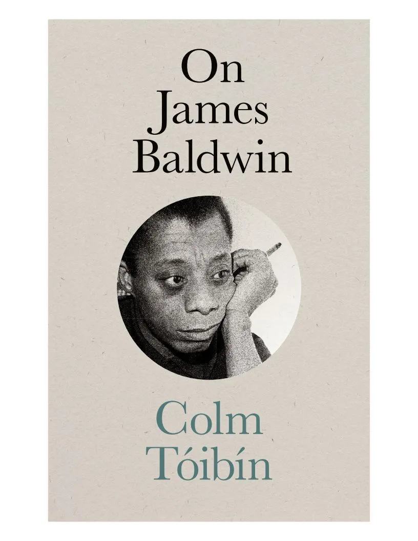 Cover Of "On James Baldwin" by Colm Toibin. 